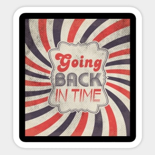 Going Back In Time Sticker